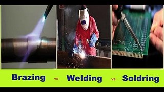 Differance between Welding Brazing and Soldering