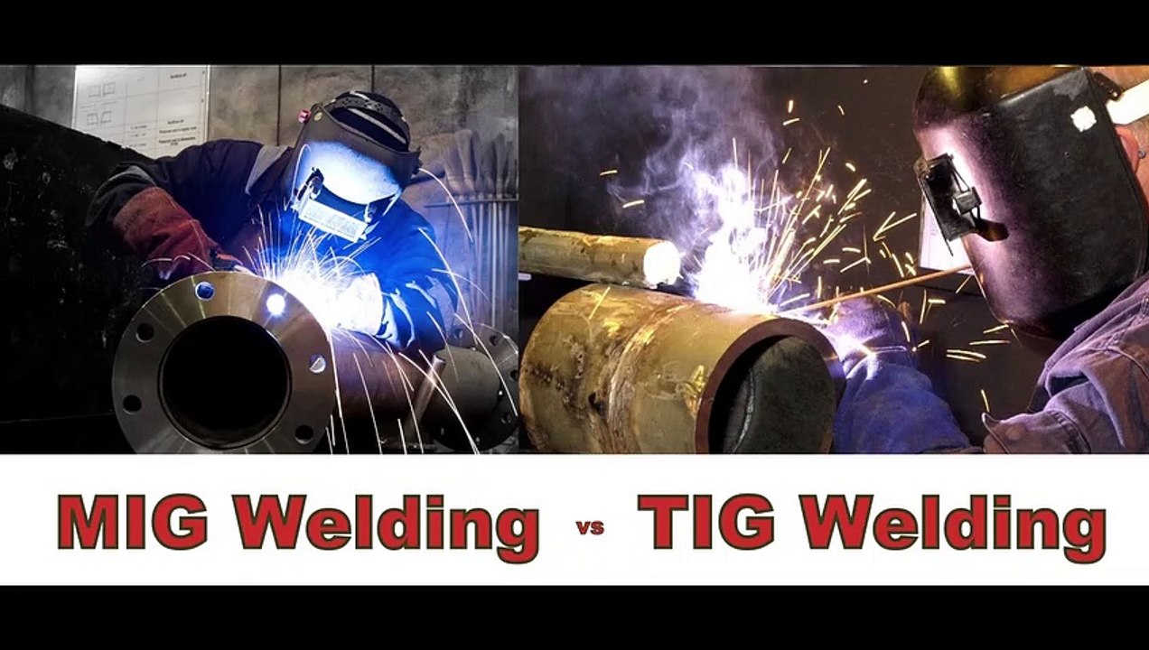 MIG Welding VS TIG Welding Explanation video Dailymotion
