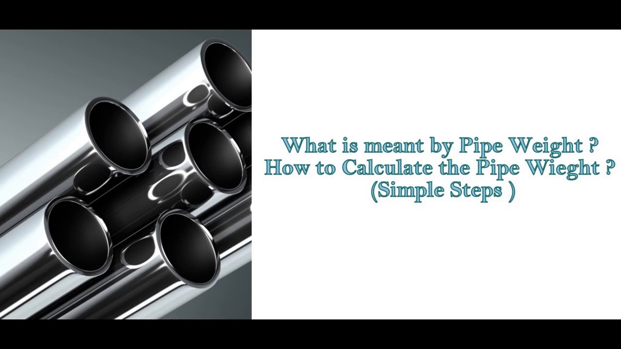 Pipe Weight Calculation Formula video Dailymotion