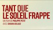 TANT QUE LE SOLEIL FRAPPE |2022| WebRip en Français (HD 1080p)