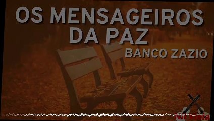 Os Mensageiros da Paz Banco Vazio