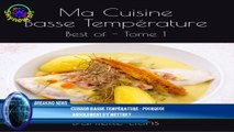 Cuisson basse température : pourquoi  absolument s'y mettre ?