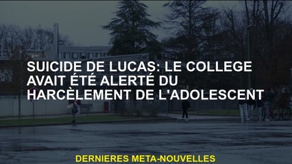 Lucas Suicide: Le collège avait été alerté du harcèlement de l'adolescent