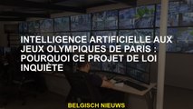 Intelligence artificielle aux Jeux olympiques de Paris: Pourquoi ce projet de loi s'inquiète