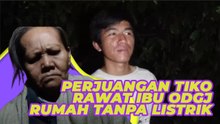 Perjuangan Tiko Rawat Ibu ODGJ, 12 Tahun di Rumah Tanpa Listrik dan Air