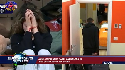 Amici, Capodanno gate, Maddalena in  'Sto rovinando il mio sogno'