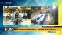 En medio de balazos: padre e hijo se resisten a robo y se enfrentan a ladrones armados en Surco