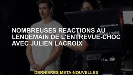 De nombreuses réactions le lendemain de l'interview du choc avec Julien Lacroix