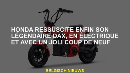 Honda ressuscite enfin de son dax légendaire, en électrique et avec un joli coup de neuf