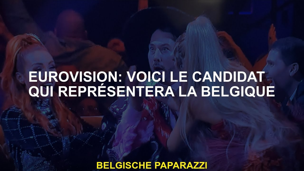 Eurovision: Voici le candidat qui représentera la Belgique