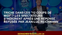 Tricher dans les « 12 coups de midi » ? Les spectateurs s'indignent après une réponse refusée par Je