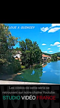 1 Découvrez QUINGEY et la LOUE dans le DOUBS en vidéo