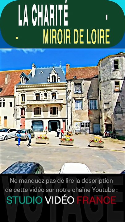 3 quartier touristique du centre-ville de la CHARITÉ-SUR-LOIRE