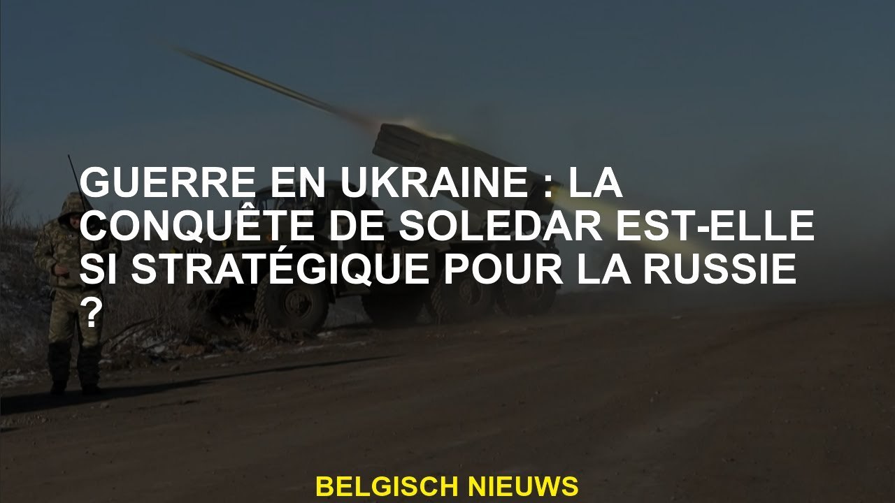 Guerre En Ukraine La Conquête De Soledar Est Elle Si Stratégique Pour La Russie Vidéo 2041