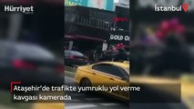 Ataşehir'de trafikte yumruklu yol verme kavgası kamerada