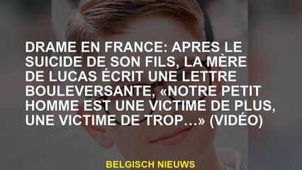Drame en France: Après le suicide de son fils, la mère de Lucas écrit une lettre écrasante, "Notre p