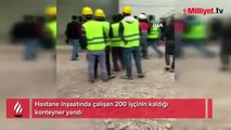 Hastane inşaatında çalışan 200 işçinin kaldığı konteyner yandı