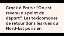 Les toxicomanes de retour dans les rues du Nord-Est parisien...