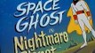 Space Ghost Space Ghost E023 Nightmare Planet