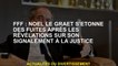 FFF: Noël Le Graët est surpris après les révélations de son rapport à la justice