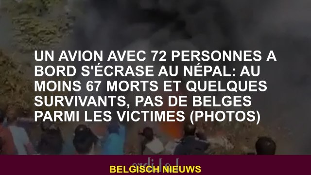 Un avion avec 72 personnes à bord s'écrase au Népal: au moins 67 morts et quelques survivants, pas d