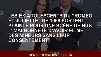 Des ex-adolescents de "Roméo et Juliette" de 1968 portent plainte pour une scène de nu : "Malhonnête