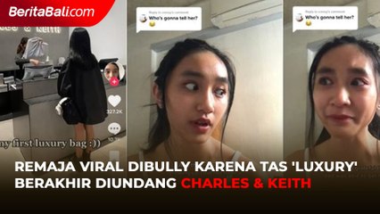 Remaja Viral Dibully karena Tas 'Luxury' Berakhir Diundang Charles & Keith