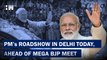 Headlines: PM's Roadshow In Delhi Today Ahead Of Mega BJP Meet |