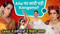 Kangana Ranaut VS Alia Bhatt Who Wears A Saree Better and Sober What The Fashion