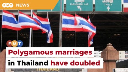 Light penalties reason why many go to Thailand for polygamy, says don