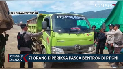 Orang Diperiksa Pasca Bentrok di PT GNI