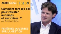 Comment font les ETI pour résister au temps et aux crises  ? [Nicolas Ederlé]