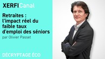 Retraites : l'impact réel du faible taux d'emploi des séniors  [Olivier Passet]