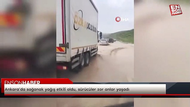 Ankara’da sağanak yağış etkili oldu, sürücüler zor anlar yaşadı