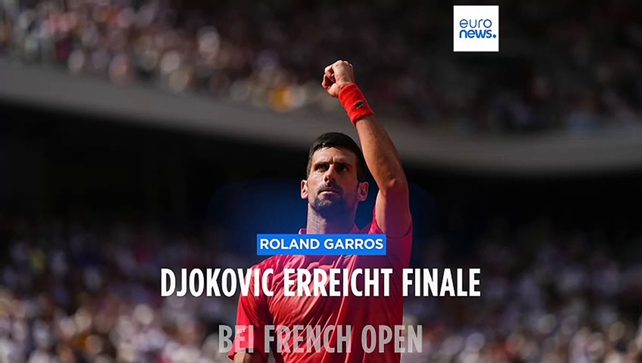 French Open: Djokovic erreicht Finale - Zverev unterliegt gegen Rudd