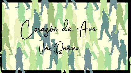 Vivir Quintana - Corazón de Ave (Lyric Video)