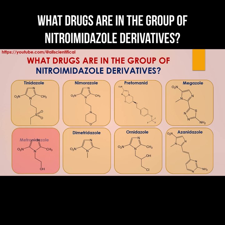 What drugs are in the group of nitroimidazole derivatives?