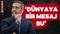 AKP'li İsimden Gündemi Sarsacak Hakan Fidan Sözleri! 'Dünyaya Bir Mesaj Bu'