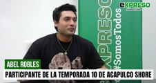 El hermosillense Abel Robles relata a EXPRESO cómo es ser parte de Acapulco Shore