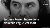 Jacques Rozier, figure de la Nouvelle Vague, est mort