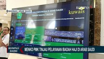 Menko PMK Muhadjir Effendy Tinjau Pelayanan Petugas Haji Indonesia di Mekkah & Madinah!
