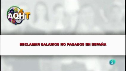 RECLAMAR SALARIOS NO PAGADOS EN ESPAÑA
