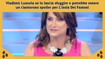 Vladimir Luxuria se lo lascia sfuggire e potrebbe essere un clamoroso spoiler per L'isola Dei Famosi