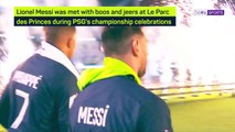 PSG fans boo Messi amid Ligue 1 title celebrations