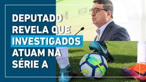 Dois ex-jogadores do Ceará investigados por manipulação das apostas atuam na Série A, diz deputado