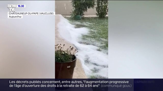Grêle dans le Vaucluse: Il a fait très beau toute la journée [...] et d'un coup on a eu de la grêle , raconte cette habitante