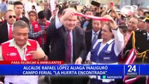Alcalde Rafael López Aliaga inaugura campo ferial 