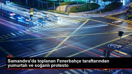 Samandıra'da toplanan Fenerbahçe taraftarından yumurtalı ve soğanlı protesto