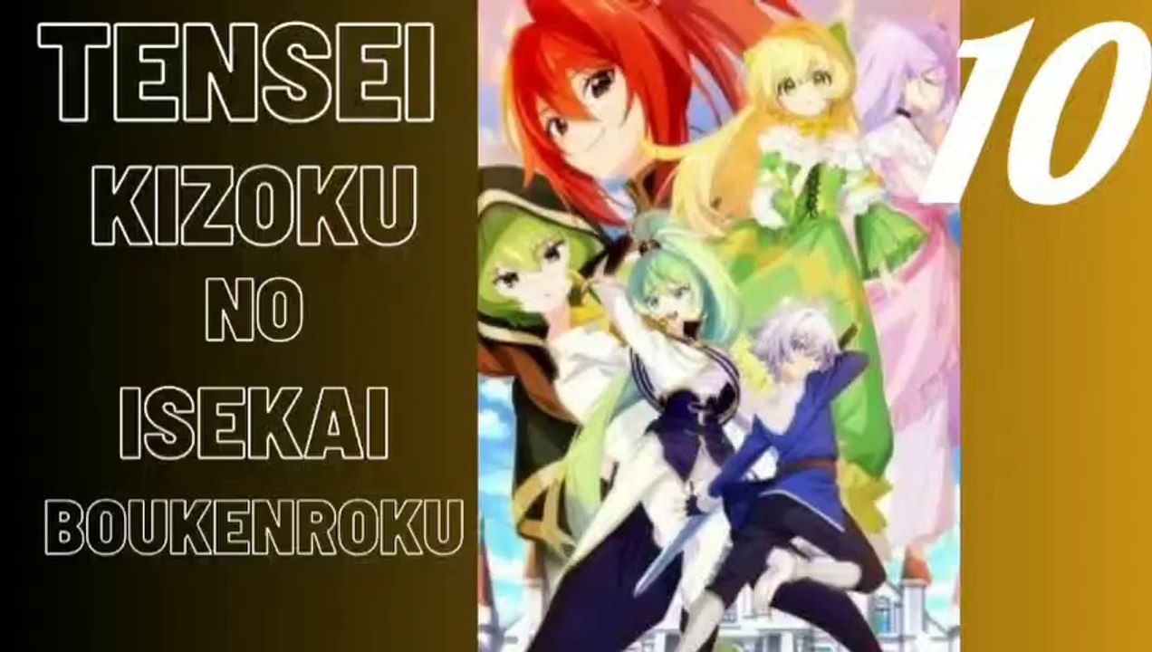 TENSEI KIZOKU NO ISekai BOUKENROKU ✅ EP 10