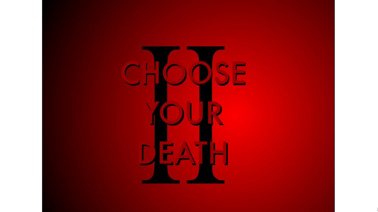 Choose Your Death II (Flash) - All Deaths
